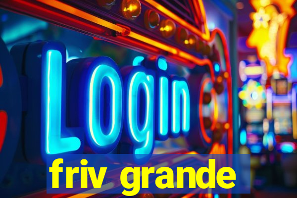 friv grande